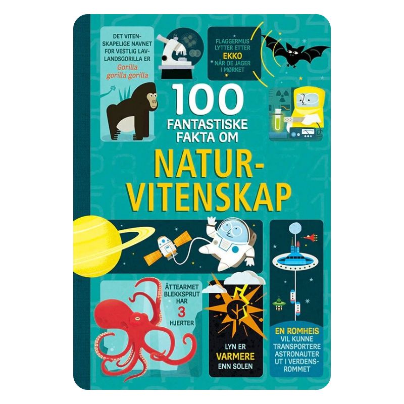 100 fantastiske fakta om naturvitenskap